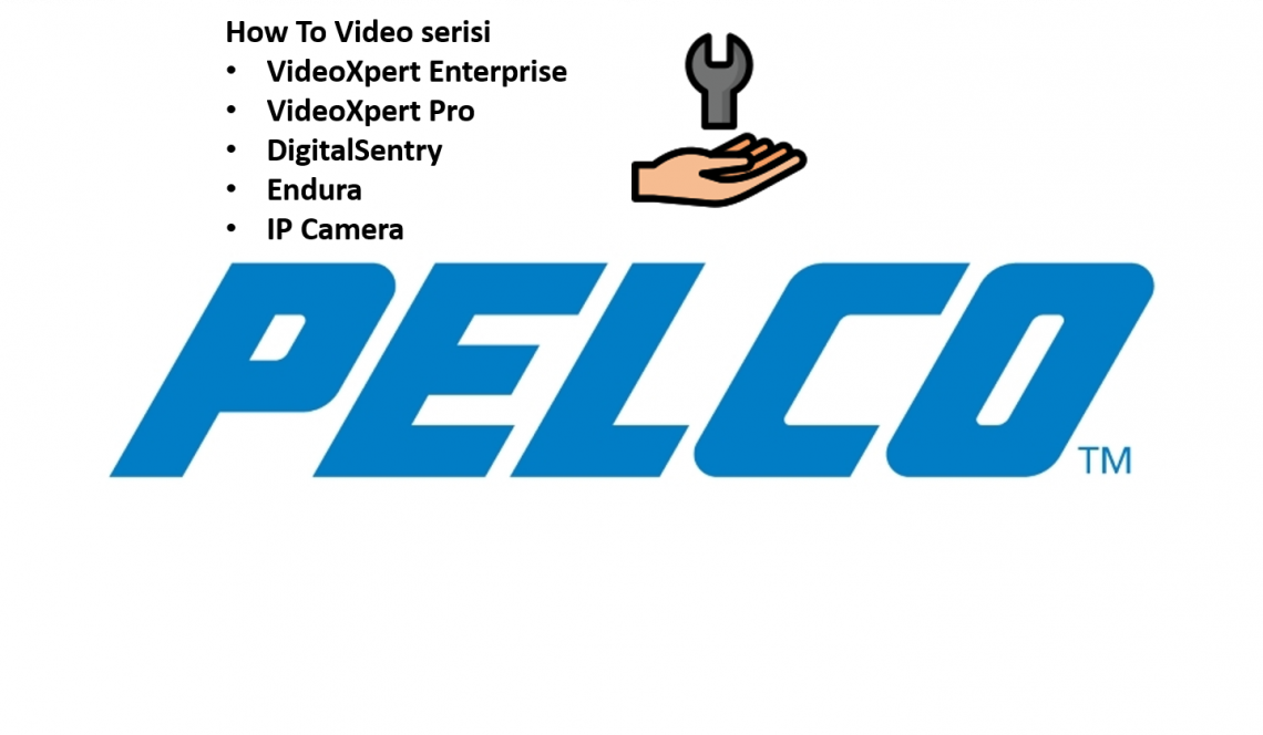 PELCO How To Video Eğitim Portalı: